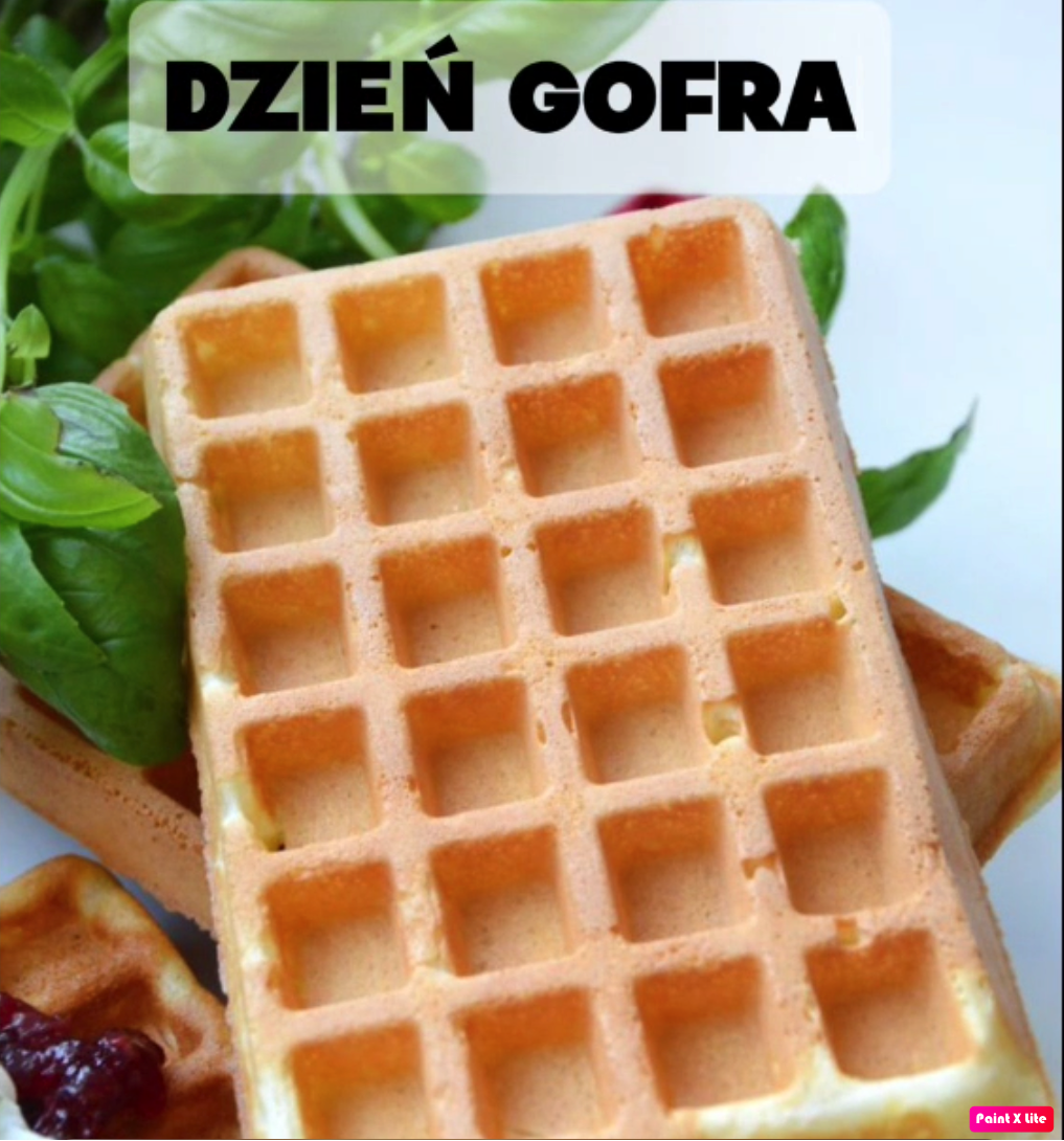 Słodkie święto - Międzynarodowy Dzień Gofra