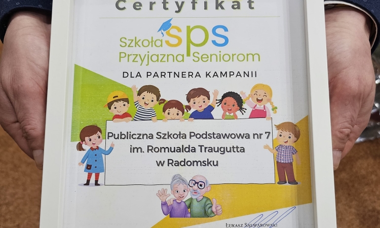 Publiczna Szkoła Podstawowa nr 7 otrzymała Certyfikat Szkoły Przyjaznej Seniorom