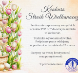 Samorząd Uczniowski serdecznie zaprasza do udziału w Konkursie na Stroik Wielkanocny