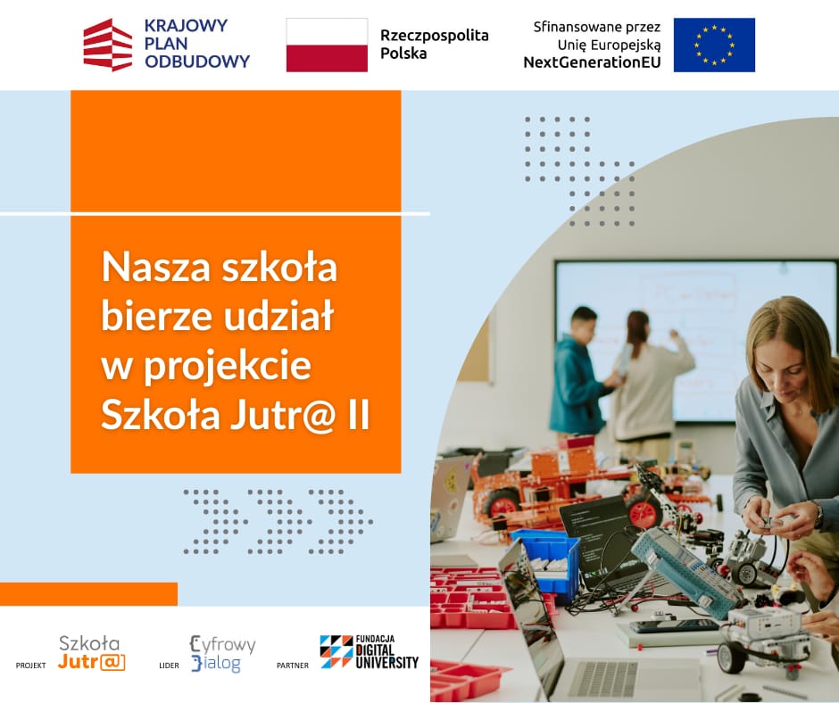 Stawiamy na nowoczesną edukację! - udział w projekcie Szkoła Jutr@